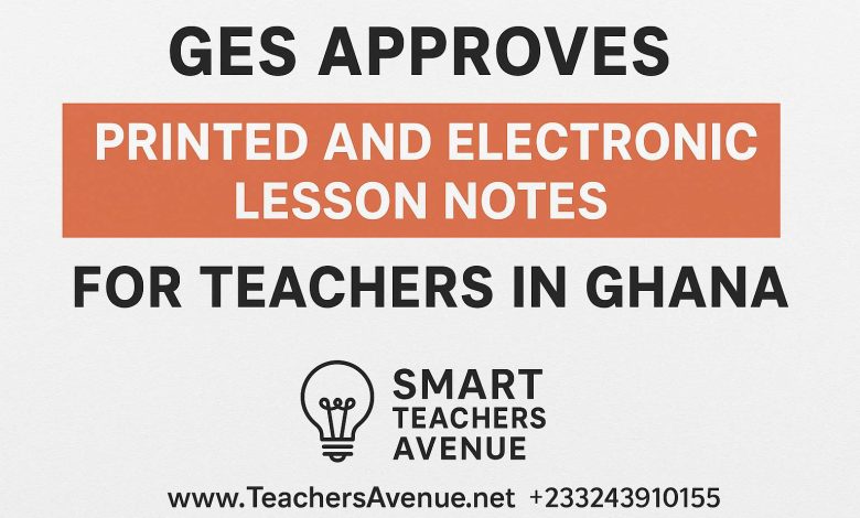 Printed and Electronic Lesson Notes for Teachers in Ghana