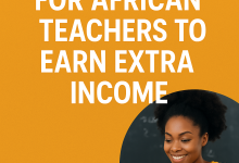 Side Hustles for African Teachers