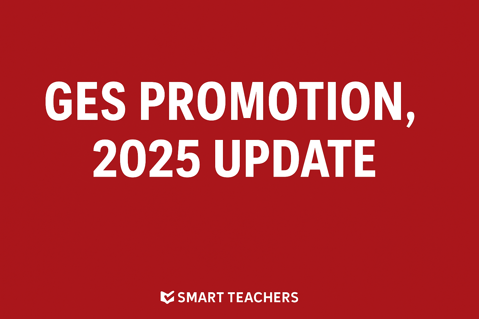 GES teacher promotion 2025 update